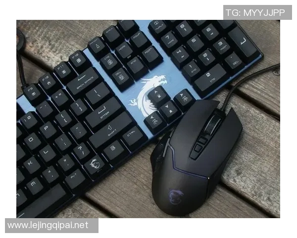 电竞比分与和平精英装备选购指南推荐最佳键盘助你轻松取胜